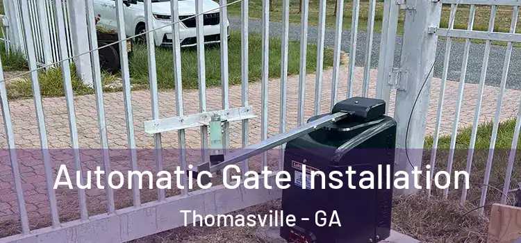 Automatic Gate Installation Thomasville - GA