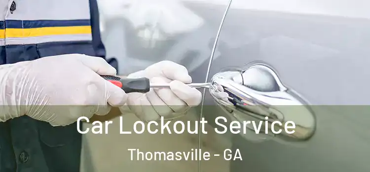 Car Lockout Service Thomasville - GA