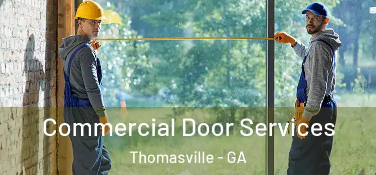 Commercial Door Services Thomasville - GA