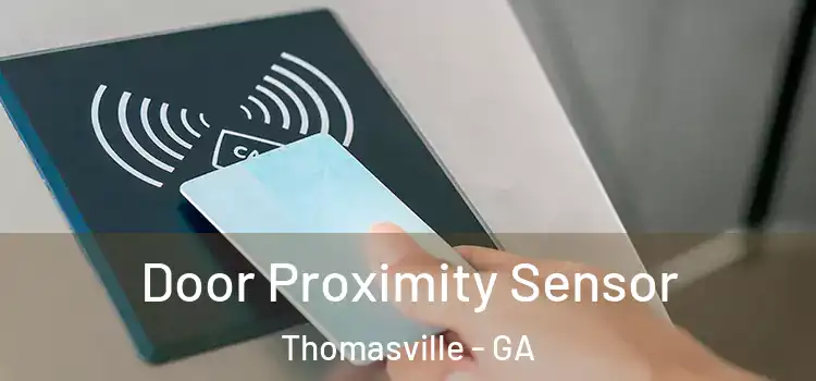  Door Proximity Sensor Thomasville - GA