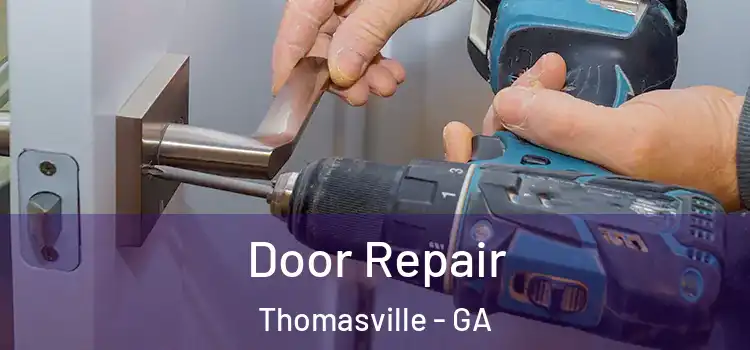 Door Repair Thomasville - GA