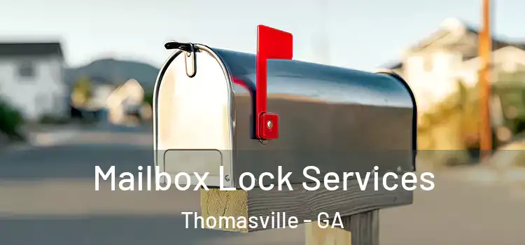 Mailbox Lock Services Thomasville - GA