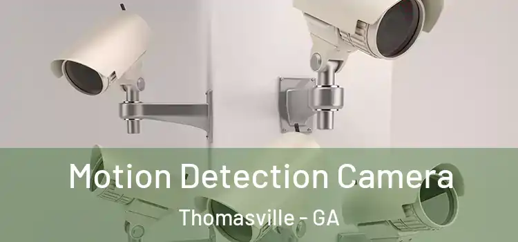  Motion Detection Camera Thomasville - GA