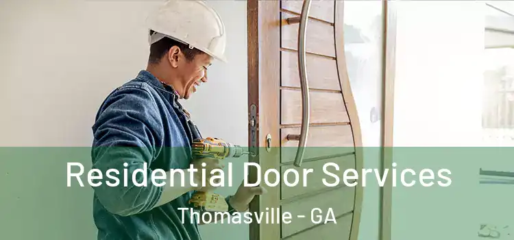 Residential Door Services Thomasville - GA
