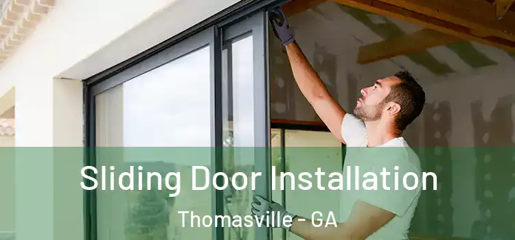 Sliding Door Installation Thomasville - GA