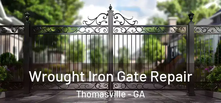 Wrought Iron Gate Repair Thomasville - GA